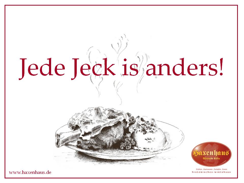 Typisch kölsch... Jede Jeck is anders